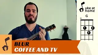 Blur - Coffee And TV | Ukulele tutorial