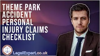 Theme Park Accident Personal Injury Claims Checklist 2022 UK