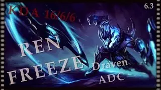 (60fps)~ REN Freeze - Draven vs Kog'Maw - NA LOL Challenger - Full Game