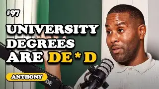 The Degree is Dead: Skills That Actually Build Wealth | Bread & Butter Podcast - Ep 97 Ft. Anthony