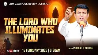 Sunday Service | 🔴LIVE 6:30 AM | Pas. OSBORNE JEBADURAI - Elim GRC | Feb 15 2026