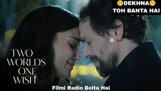 Two Worlds One Wish Movie Review | Filmi Radio Bolta Hai | #moviereview #handeer&ccedil;el 