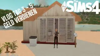 Sims 4 Vlog Tag 3 - 5 Geld verdienen  - Rags to Riches