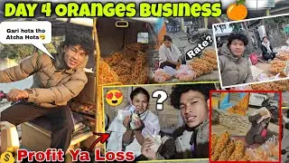 👉 Kitna Kamaya💰 | Day 4 Orange Selling Ho Rahi Hai Ya Nahi?🥺 Need Support 🙏