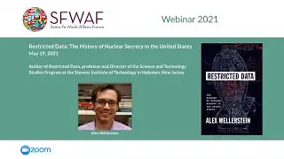 Restricted Data The History of Nuclear Secrecy in the United States with Alex Wellerstein