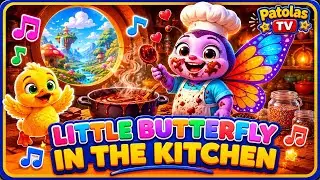 Little Butterfly in the Kitchen 🦋🎶 | Kids Song #nurseryrhymes
