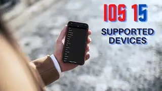 iOS 15 Supported Devices: Complete List of iOS 15 Compatible Devices!