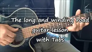 How to Play The Long and Winding Road – The Beatles | Guitar Lesson (Tabs)