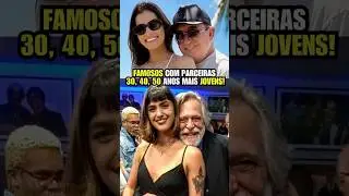 Quem S&atilde;o os Famosos Que Se Relacionam Com Mulheres Mais Jovens