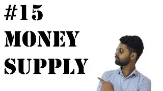 #15 Money Supply | Unit 2 Money and Banking