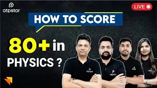 Best strategy to get 80+ in Physics | JEE 2022 | ATP STAR Kota