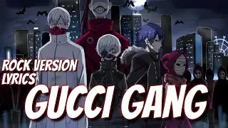Nightcore - Gucci Gang [Rock Version] (Lyrics)