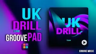 UK DRILL (TJAM) - GROOVEPAD MUSIC - ATMOS