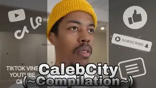 AN-HOUR LONG COMPILATION OF CALEB CITY!