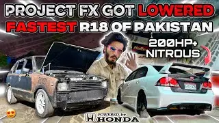 Project FX Got Lowered 🤩 Fastest R18 Nitrous Of Pakistan 🔥 200HP+😲 TEAM-4K