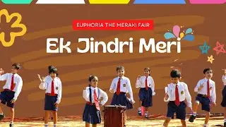 Ek Jindri | EUPHORIA THE MERAKI FAIR