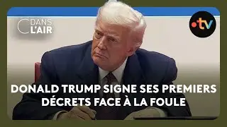 Climat, immigration, émeutiers du Capitole... Trump décrète à tout-va C dans l'air 21.01.2025