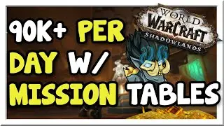 Make 90k+ Per Day with Mission Tables! Ft. Zanzarful | 9.2.5 | Shadowlands | WoW Gold Making Guide