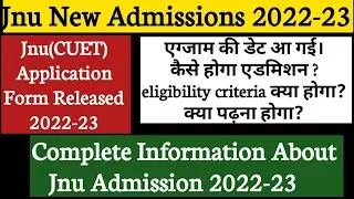 Jnu pg Application Form 2022|| CUET Application Form|| Complete Information About Jnu Admission 2022