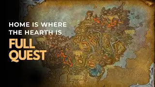 Home Is Where The Hearth Is WoW Quest - Full Quest Guide - World of Warcraft Retail