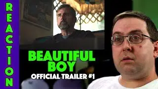 REACTION! Beautiful Boy Trailer #1 - Steve Carell Movie 2018