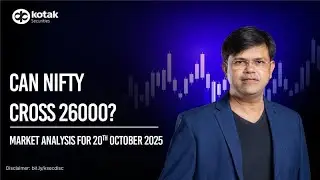 🔴 [Live] - Market Analysis | Can Nifty Cross 26000 ? | 20th October | Kotak Neo
