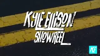 Kyle Ellison - Showreel 2018