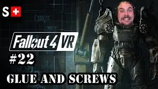 Fallout 4 VR - 22:  Glue and Screws
