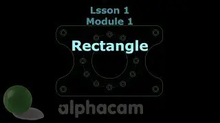 Rectangle - Alphacam Training 01