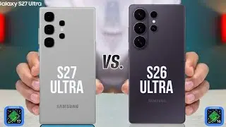 Samsung Galaxy S27 Ultra Vs Samsung Galaxy S26 Ultra Full Comparison 