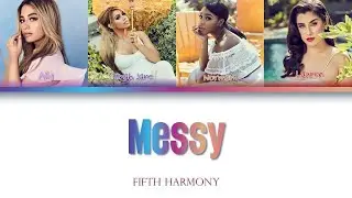 Fifth Harmony - Messy (Color-Coded Lyrics)