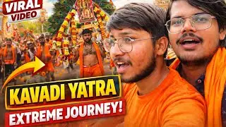 PART 1 : FIRST TIME KAVADI YATRA EXPERIENCE | EXTREME BHOLE JOURNEY | ANKU VLOG 