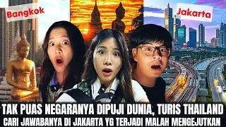 NEGARA MEREKA SUDAH MENDUNIA, TAPI JAKARTA BIKIN TURIS THAILAND BERTANYA2