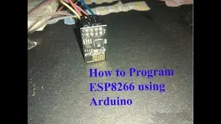 How to Program ESP8266 using Arduino | ESP8266 | Arduino Projects 2019 | Easy Arduino Project