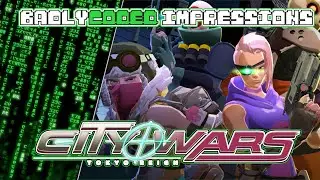 CITY WARS: TOKYO REIGN | BadlyCoded Impressions