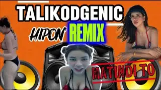 TALIKODGENIC DAW AKO X HIPON🔥| BEST REMIX 2026
