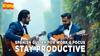 🌅 Латинская гитара 🎵 Спокойные испанские инструментальные мелодии для глубокой работы