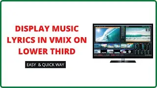 How to Display Music Lyrics on Lowerthird in Vmix for Live Streaming (2022) - Easy Way