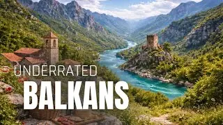 Why the BALKANS Are Europe&rsquo;s Most Underrated Region⎜22 Places Explained