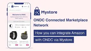 How to Integrate Amazon with ONDC Network via Mystore | Complete Step-by-Step Guide