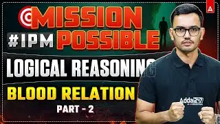 IPMAT 2026 Logical Reasoning | Blood Relation for IPMAT | By Nagesh Dhage Sir | Part - 2