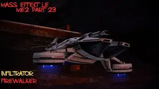 Where's My Mako?- Mass Effect LE ME2 Part 23 (Gameplay/No Commentary)