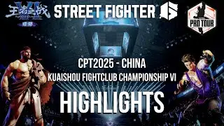CPT 2025  Asia Premier China - Street Fighter 6 Highlights ft Hinao Punk Tokido Chris Wong DCQ