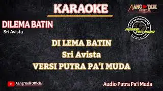 DILEMA BATIN || SRI AVISTA || KARAOKE || VERSI PUTRA PA'I MUDA - PPM