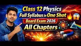 Class 12 Physics Full Syllabus in One Shot | Board Exam 2026 | All Chapters 🔥😯