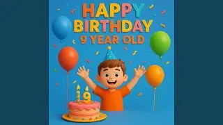 Happy 9th Birthday, Awesome Boy
