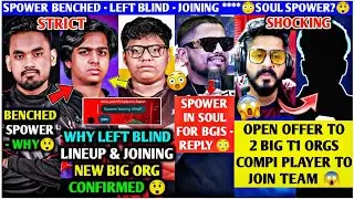 Why SPOWER Left Blind - Joining NEW Org😳SouL SPOWER for BGIS - REPLY🥵Mayavi Open OFFER 2 T1 Players😲