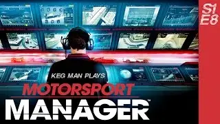 Keg Man Plays: Motorsport Manager Create a Team S1 E8
