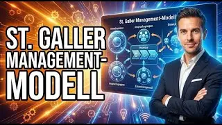 Wie Unternehmen wirklich funktionieren - St. Galler Management-Modell: Einfach erkl&auml;rt