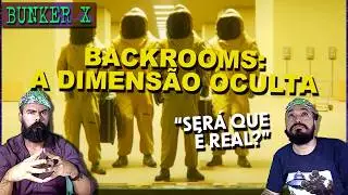 O labirinto de horror das Backrooms | BUNKER X Podcast